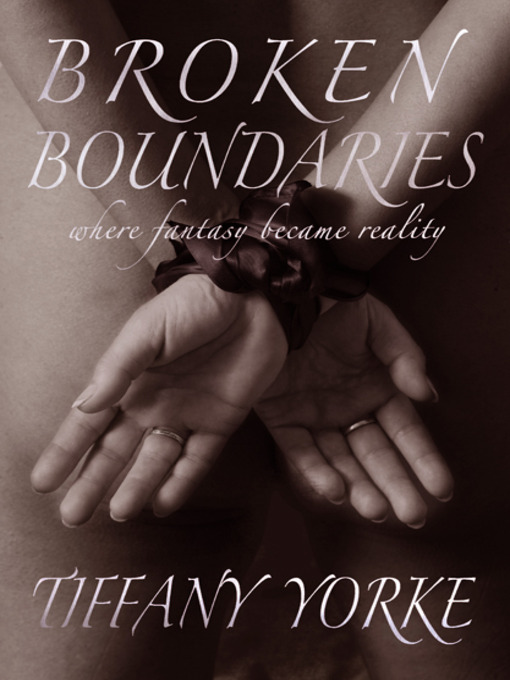 Title details for Broken Boundaries by Tiffany Yorke - Available